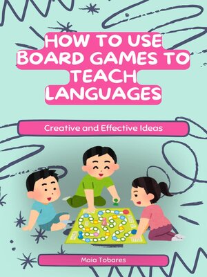 cover image of How to Use Board Games to Teach Languages